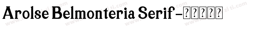 Arolse Belmonteria Serif字体转换